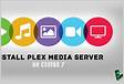 How to Install Plex Media Server on CentOS 7 Linuxiz